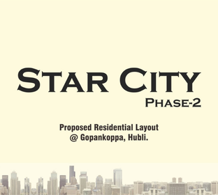 Star City Phase 2 at Gopankoppa Hubballi